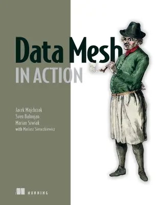 Malla de datos en acción - Data Mesh in Action