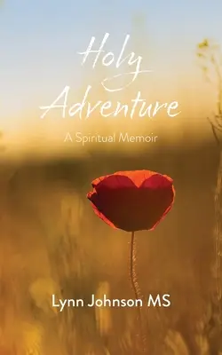 Aventura sagrada: Una memoria espiritual - Holy Adventure: A Spiritual Memoir