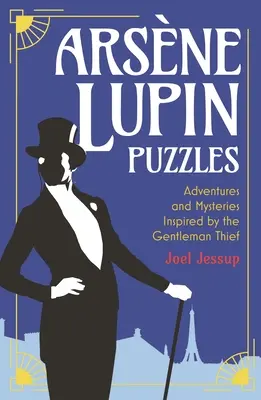 Puzzles de Arsne Lupin: Aventuras y misterios inspirados en el caballero ladrón - Arsne Lupin Puzzles: Adventures and Mysteries Inspired by the Gentleman Thief