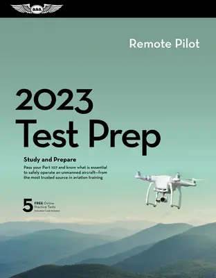 2023 Piloto Remoto Test Prep Plus: Libro y Software para estudiar y prepararse para su examen de piloto de conocimientos de la FAA - 2023 Remote Pilot Test Prep Plus: Book Plus Software to Study and Prepare for Your Pilot FAA Knowledge Exam