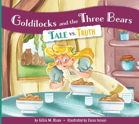 Ricitos de oro y los tres osos: Cuento contra verdad - Goldilocks and the Three Bears: Tale vs. Truth