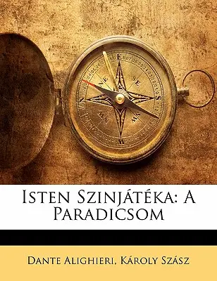 Isten Szinjateka: A Paradicsom