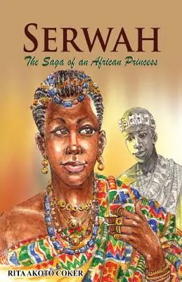 Serwah: La saga de una princesa africana - Serwah: The Saga of an African Princess