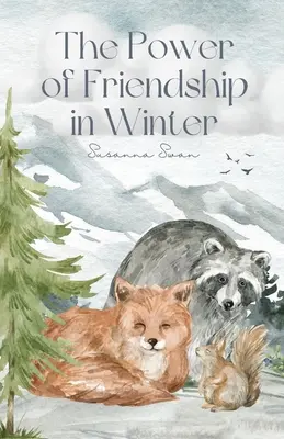 El poder de la amistad en invierno: Los mejores amigos del mundo - The Power of Friendship in Winter: Best Friends Ever