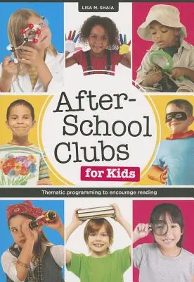 Clubes extraescolares para niños: programación temática para fomentar la lectura - After-School Clubs for Kids: Thematic Programming to Encourage Reading