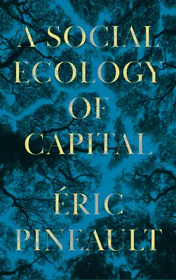 Ecología social del capital - A Social Ecology of Capital