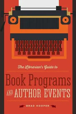 La guía del bibliotecario para programas de libros y eventos de autores - The Librarian's Guide to Book Programs and Author Events