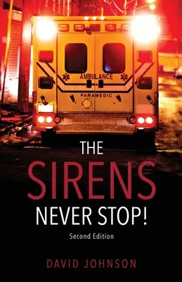 Las sirenas nunca paran - The Sirens Never Stop!