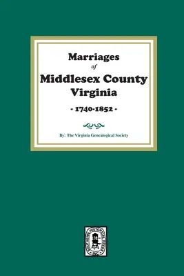 Matrimonios del condado de Middlesex, Virginia, 1740-1852 - Marriages of Middlesex County, Virginia, 1740-1852