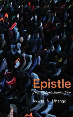Epístola a la Sudáfrica afrofóbica - Epistle To Afrophobic South Africa