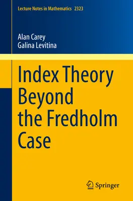 La teoría de índices más allá del caso Fredholm - Index Theory Beyond the Fredholm Case