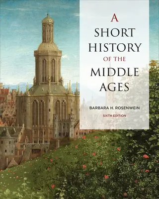 Breve historia de la Edad Media, sexta edición - Short History of the Middle Ages, Sixth Edition