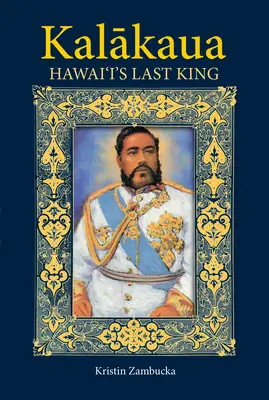 Kalakaua: El último rey de Hawai - Kalakaua: Hawaii's Last King