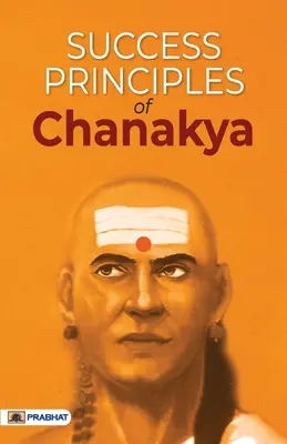 Principios de éxito de Chanakya - Success Principles of Chanakya
