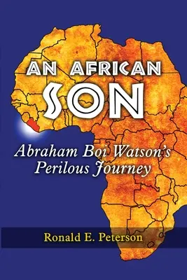 Un hijo africano: El peligroso viaje de Abraham Boi Watson - An African Son: Abraham Boi Watson's Perilous Journey