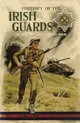 Historia de la Guardia Irlandesa en la Segunda Guerra Mundial - History of the Irish Guards in the Second World War