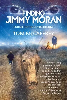 Buscando a Jimmy Moran Codicilo a la trilogía de Claire - Finding Jimmy Moran: Codicil to The Claire Trilogy