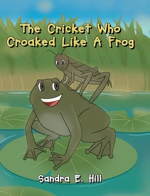 El grillo que croaba como una rana - The Cricket Who Croaked Like A Frog