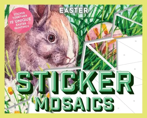 Sticker Mosaics Easter: Sticker Together 12 diseños primaverales - Sticker Mosaics Easter: Sticker Together 12 Springtime Designs