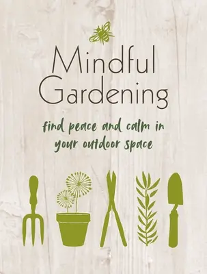 Jardinería consciente: Encuentra la paz y la calma en tu espacio exterior - Mindful Gardening: Find Peace and Calm in Your Outdoor Space