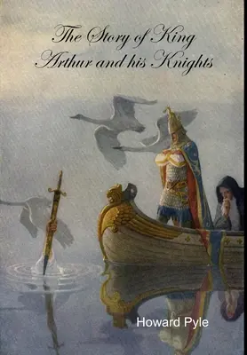 La historia del Rey Arturo y sus caballeros - The Story of King Arthur and his Knights