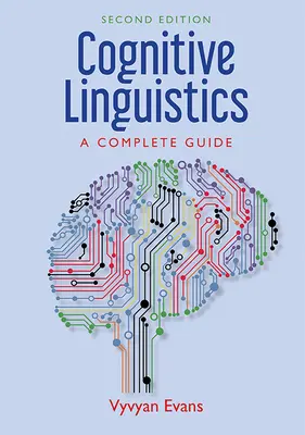 Lingüística cognitiva: Una guía completa - Cognitive Linguistics: A Complete Guide