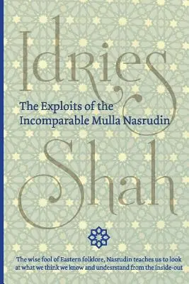 Las hazañas del incomparable Mulla Nasrudin (bolsillo) - The Exploits of the Incomparable Mulla Nasrudin (Pocket)