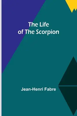 La vida del escorpión - The Life of the Scorpion