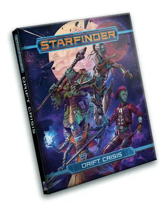 Starfinder Rpg: Drift Crisis