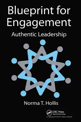 Blueprint for Engagement: Liderazgo auténtico - Blueprint for Engagement: Authentic Leadership