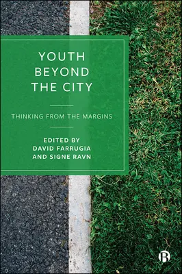 Juventud más allá de la ciudad: Pensar desde los márgenes - Youth Beyond the City: Thinking from the Margins