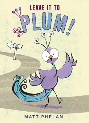 Déjalo en manos de Ciruela - Leave It to Plum!