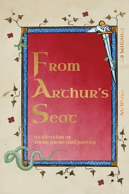 Desde el asiento de Arturo: una colección de prosa y poesía breves - From Arthur's Seat: a collection of short prose and poetry