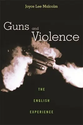 Armas y violencia: La experiencia inglesa - Guns and Violence: The English Experience