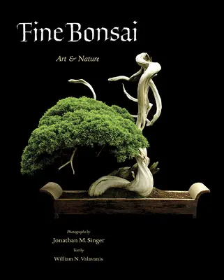 Bonsái de calidad: Arte y Naturaleza - Fine Bonsai: Art & Nature