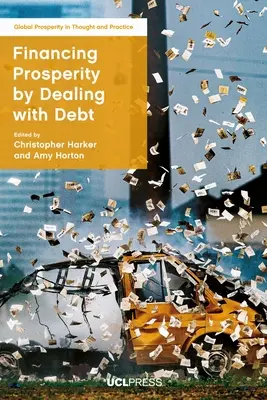 Financiar la prosperidad a través de la deuda - Financing Prosperity by Dealing with Debt