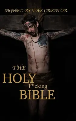 The Holy F*cking Bible: Según Matt Shaw - The Holy F*cking Bible: According to Matt Shaw