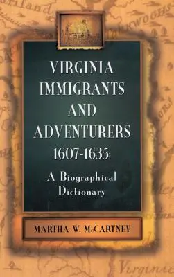 Inmigrantes y aventureros de Virginia, 1607-1635: Diccionario biográfico - Virginia Immigrants and Adventurers, 1607-1635: A Biographical Dictionary