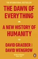 El amanecer de todo - Una nueva historia de la humanidad - Dawn of Everything - A New History of Humanity