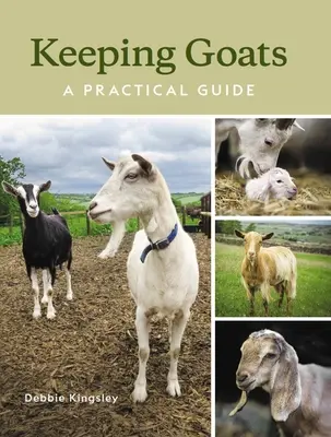 Cómo criar cabras: Guía práctica - Keeping Goats: A Practical Guide
