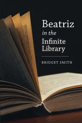 Beatriz en la biblioteca infinita - Beatriz In The Infinite Library