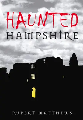 Hampshire embrujado - Haunted Hampshire