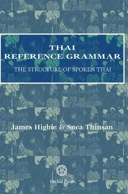 Gramática tailandesa de referencia: la estructura del tailandés hablado - Thai Reference Grammar: The Structure of Spoken Thai