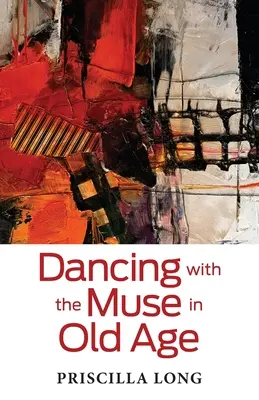 Bailar con la musa en la vejez - Dancing with the Muse in Old Age