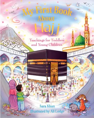 Mi primer libro sobre el Hayy - My First Book about Hajj