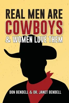 Los hombres de verdad son vaqueros y las mujeres los adoran - Real Men Are Cowboys And Women Love Them