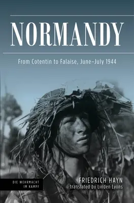 Normandía: De Cotentin a Falaise, junio-julio de 1944 - Normandy: From Cotentin to Falaise, June-July 1944