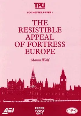 El irresistible atractivo de la Europa fortaleza (Rochester Paper; 1) - The Resistible Appeal of Fortress Europe (Rochester Paper; 1)