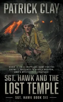 El sargento Hawk y el templo perdido (Sargento Hawk 6): Una novela de la Segunda Guerra Mundial - Sgt. Hawk and the Lost Temple (Sgt. Hawk 6): A World War II Novel