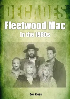 Fleetwood Mac en los 80: Décadas - Fleetwood Mac in the 1980s: Decades